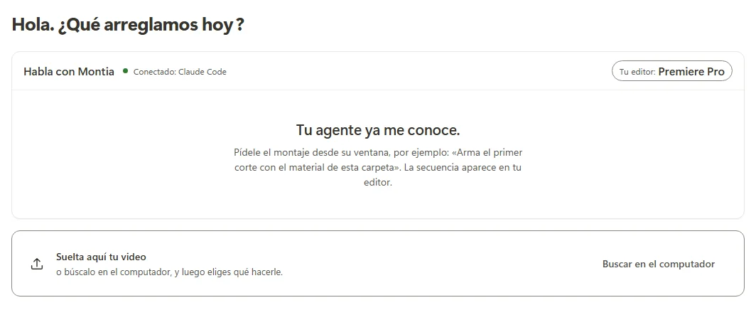 La ventana de Montia: «Habla con Montia», conectada a tu agente de IA, con Premiere Pro como editor y un espacio para soltar tu video.